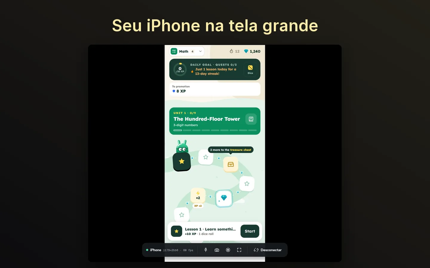 Seu iPhone na tela grande.