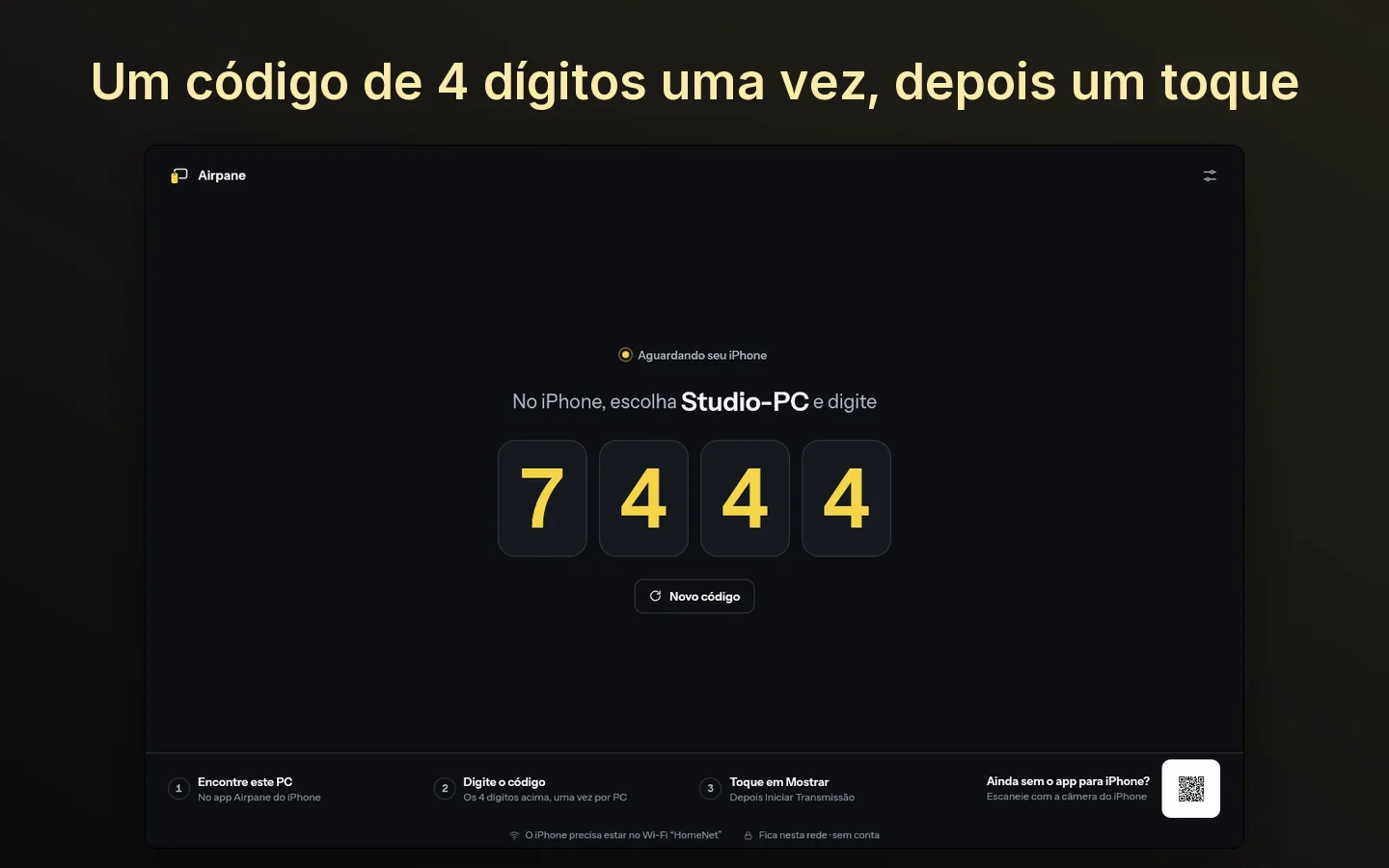 Um código de 4 dígitos uma vez, depois um toque