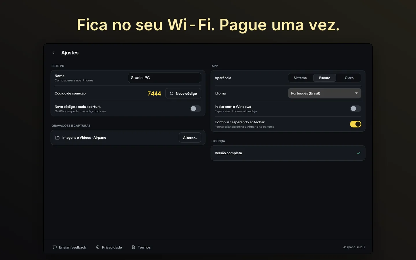 Fica no seu Wi-Fi. Pague uma vez.